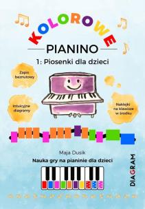 Okładka książki Kolorowe Pianino 1. Piosenki dla dzieci