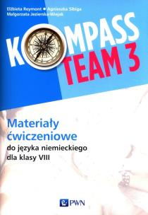 Kompass Team 3 Materiały ćwiczeniowe. Autor: Reymont Elżbieta, Sibiga Agnieszka, Jezierska-Wiejak Małgorzata. Multiszop.pl Okładka książki Kompass Team 3 Materiały ćwiczeniowe