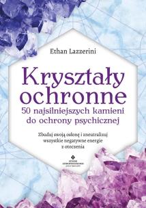 Kryształy ochronne. . Autor: Ethan Lazzerini. Multiszop.pl Okładka książki Kryształy ochronne.