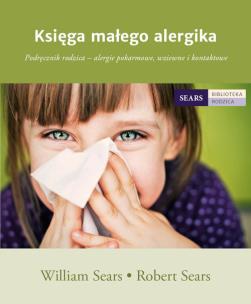 Księga małego alergika - uszkodzone. Autor: William Sears, Robert Sears. Multiszop.pl Okładka książki Księga małego alergika - uszkodzone