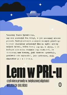 Lem w PRL-u. czyli nieco prawdy w zwiększonej... Autor: Orliński Wojciech. Multiszop.pl Okładka książki Lem w PRL-u. czyli nieco prawdy w zwiększonej..