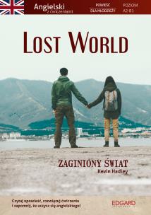 Okładka książki Lost World. Zaginiony świat. Angielski. Powieść dla młodzieży z ćwiczeniami