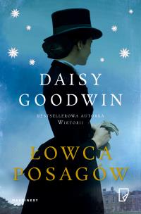 Łowca posagów - uszkodzone. Autor: Daisy Goodwin. Multiszop.pl Okładka książki Łowca posagów - uszkodzone