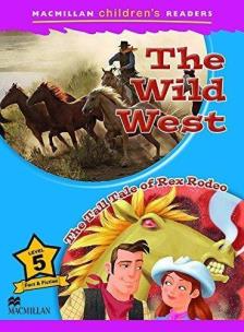 Macmillan Children's Readers the Wild West 5. Autor: Paul Mason. Multiszop.pl Okładka książki Macmillan Children's Readers the Wild West 5