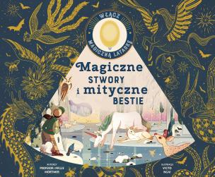 Magiczne stwory i mityczne bestie. Autor: Emily Hawkins, Victo Ngai. Multiszop.pl Okładka książki Magiczne stwory i mityczne bestie