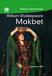 Makbet (lektura z opracowaniem). Autor: William Shakespeare. Multiszop.pl Okładka książki Makbet (lektura z opracowaniem)