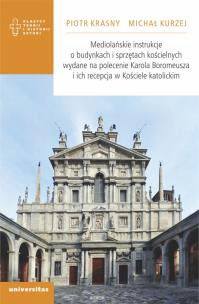 Okładka książki Mediolańskie instrukcje o budynkach i sprzętach kościelnych wydane na polecenie Karola Boromeusza i
