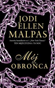 Mój obrońca - uszkodzone. Autor: Malpas Jodi Ellen. Multiszop.pl Okładka książki Mój obrońca - uszkodzone