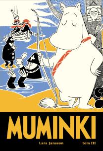 Muminki T.3. Autor: Lars Jansson, Teresa Chłapowska. Multiszop.pl Okładka książki Muminki T.3
