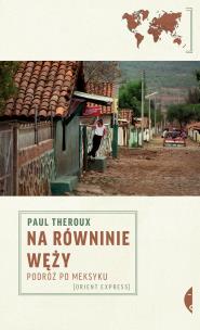 Okładka książki Na równinie węży. Podróż po Meksyku