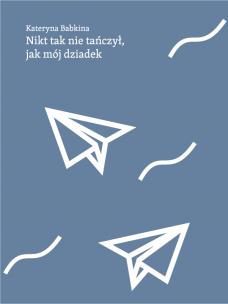 Okładka książki Nikt tak nie tańczył jak mój dziadek