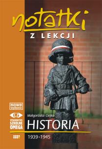 Okładka książki Notatki z Lekcji Historii część 7 1939-1945 OMEGA