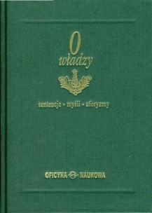 Okładka książki O władzy. Sentencje. Myśli. Aforyzmy