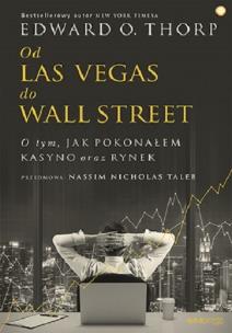 Okładka książki Od Las Vegas do Wall Street O tym jak pokonałem kasyno oraz rynek