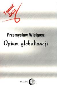 Okładka książki Opium globalizacji