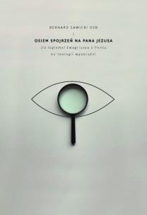 Okładka książki Osiem spojrzeń na Pana Jezusa