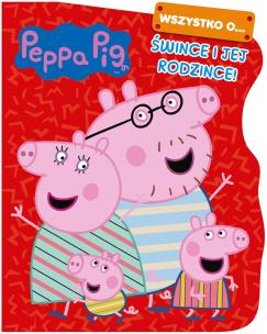 Okładka książki Peppa Pig. Wszystko o Śwince i jej rodzince