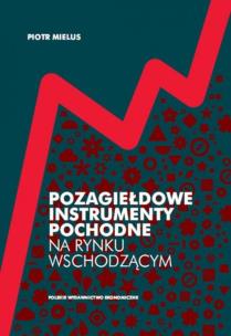 Okładka książki Pozagiełdowe instrumenty pochodne na rynku wschodzącym