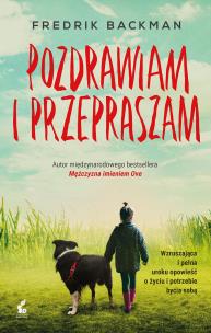 Pozdrawiam i przepraszam Wyd.2 - uszkodzone. Autor: Backman Fredrick. Multiszop.pl Okładka książki Pozdrawiam i przepraszam Wyd.2 - uszkodzone