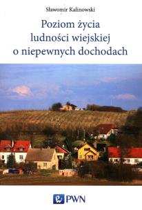 Okładka książki Poziom życia ludności wiejskiej o niepewnych dochodach
