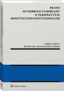 Okładka książki Prawo do dobrego samorządu w perspektywie konstytucyjno-instytucjonalnej