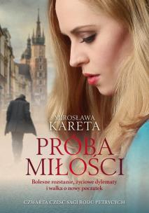 Próba miłości. Autor: Kareta Mirosława. Multiszop.pl Okładka książki Próba miłości