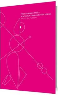 Okładka książki Projektowanie treści w wymiarze..