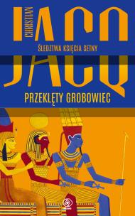 Przeklęty grobowiec Śledztwa księcia Setny Tom 1 - uszkodzone. Autor: Jacq Christian. Multiszop.pl Okładka książki Przeklęty grobowiec Śledztwa księcia Setny Tom 1 - uszkodzone