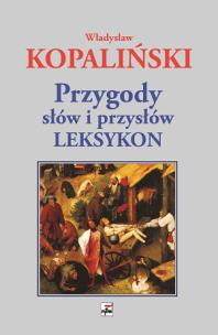 Okładka książki Przygody słów i przysłów. Leksykon