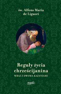 Okładka książki Reguły życia chrześcijanina. Wraz z dwoma kazaniami