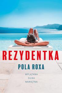 Rezydentka. Autor: Roxa Pola. Multiszop.pl Okładka książki Rezydentka
