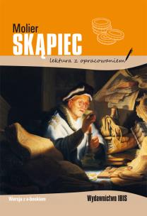 Skąpiec (lektura z opracowaniem). Autor: Molier. Multiszop.pl Okładka książki Skąpiec (lektura z opracowaniem)
