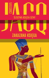 Śledztwa księcia Setny Tom2 Zakazana księga - uszkodzone. Autor: Jacq Christian. Multiszop.pl Okładka książki Śledztwa księcia Setny Tom2 Zakazana księga - uszkodzone
