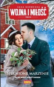 Okładka książki Spełnione marzenie. Wojna i miłość. Tom 53
