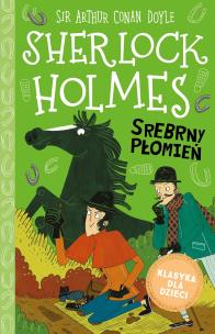 Okładka książki Srebrny Płomień. Klasyka dla dzieci. Sherlock Holmes. Tom 16