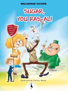 Okładka książki Sugar, You Rascal!