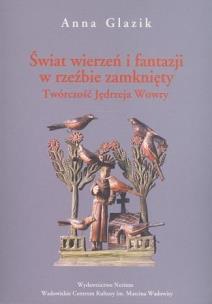 Okładka książki Świat wierzeń i fantazji w rzeźbie zamknięty...