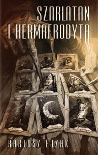 Okładka książki Szarlatan i hermafrodyta