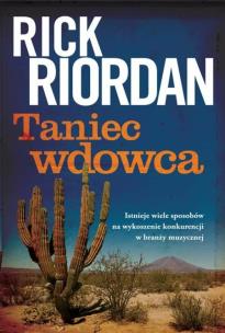 Taniec wdowca - uszkodzone. Autor: Rick Riordan. Multiszop.pl Okładka książki Taniec wdowca - uszkodzone