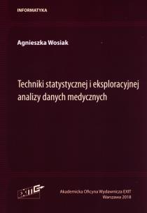 Okładka książki Techniki statystycznej i eksploracyjnej analizy danych medycznych