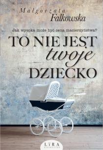 Okładka książki To nie jest twoje dziecko