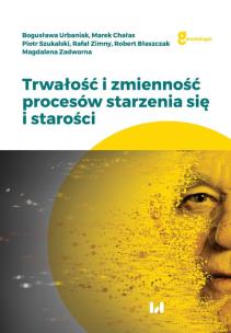 Okładka książki Trwałość i zmienność procesów starzenia się i starości