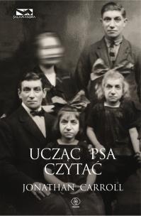 Ucząc psa czytać - uszkodzone. Autor: Jonathan Carroll. Multiszop.pl Okładka książki Ucząc psa czytać - uszkodzone