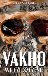 Vakho Wilcze szczenię. Autor: Boszko-Rudnicki Marek. Multiszop.pl Okładka książki Vakho Wilcze szczenię
