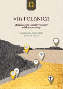 Okładka książki VIA POLANICA Ekumeniczny i międzyreligijny szlak..