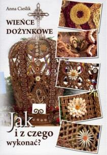 Okładka książki WIeńce dożynkowe Jak i czego wykanać