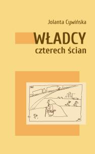 Władcy czterech ścian. Autor: Cywińska Jolanta. Multiszop.pl Okładka książki Władcy czterech ścian