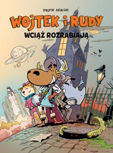 Okładka książki Wojtek i Rudy wciąż rozrabiają T.3