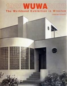Okładka książki Wuwa 1929-2009 The Werkbund Exhibition in Wroclaw