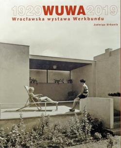 Okładka książki WUWA 19292019. Wrocławska wystawa Werkbundu